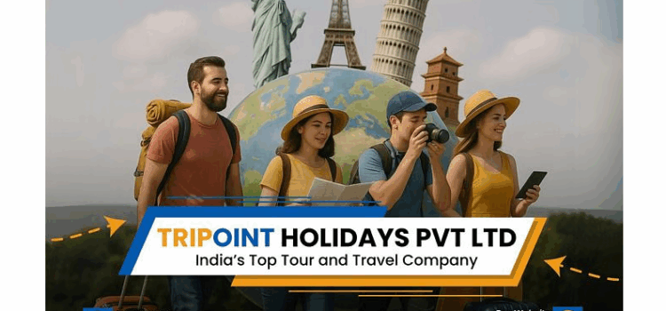 Tripoint Holidays Pvt Ltd – India’s Top Tour and Travel Company